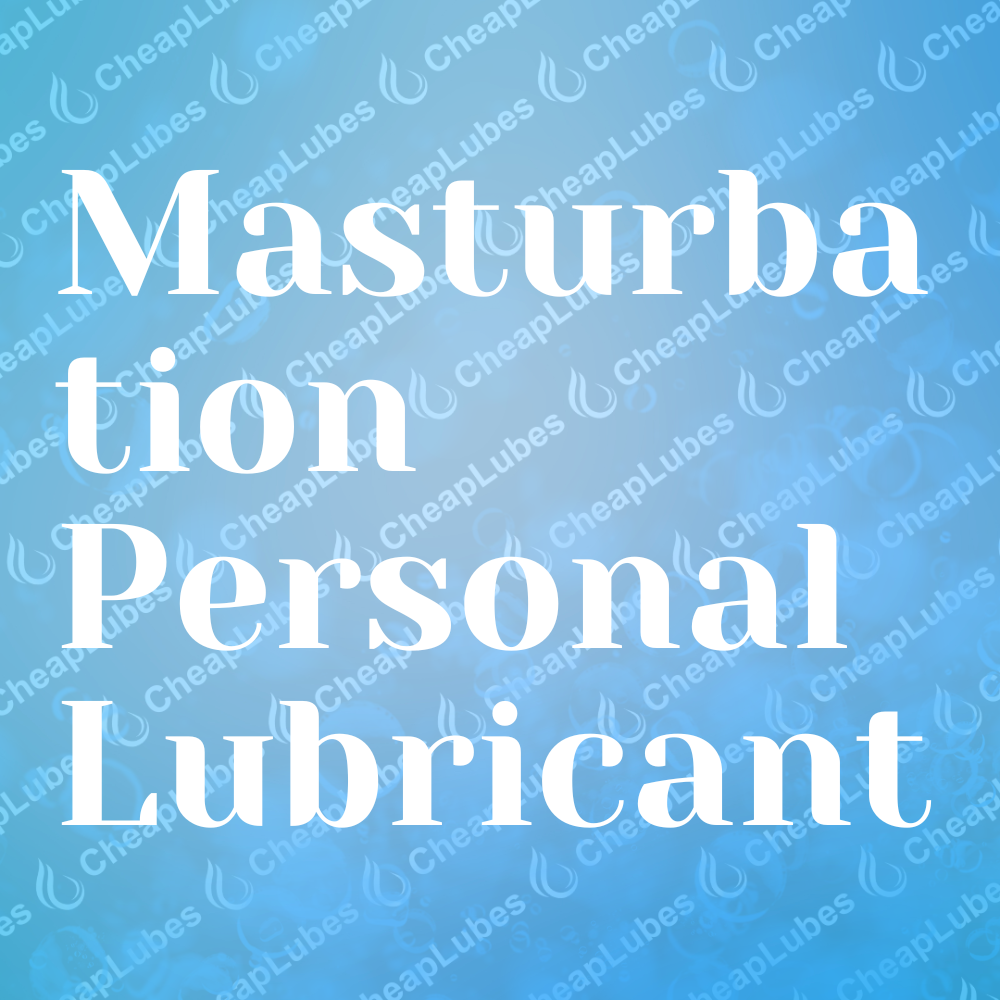 Masturbation Lubricants