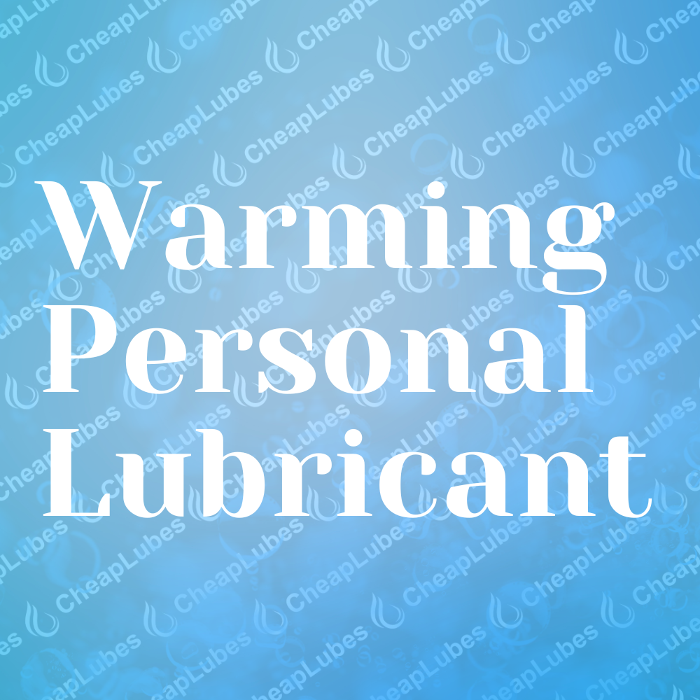 Warming Lubricants