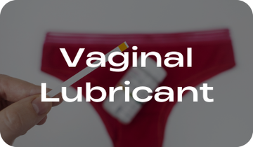 Vaginal Lubricants